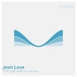 cover: Josh Love - The God Wife (remixes)