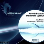 cover: Anestis Bazakas - Inside Your Eyes Ep