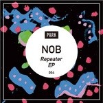 cover: Nob - Repeater EP