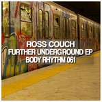 cover: Ross Couch - Further Underground EP