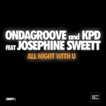 cover: Josephine Sweett|Kpd|Ondagroove - All Night With U