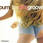 cover: Problem Kids - Pump The Dirty Groove