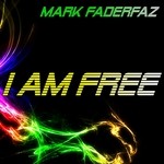 cover: Mark Faderfaz - I Am Free