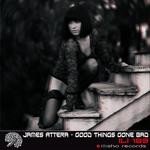 cover: James Attera - Good Things Gone Bad