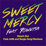 cover: Sweet Mercy|Rowetta - Reach Out In Ibiza