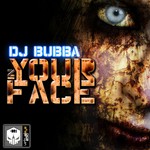 cover: Dj Bubba - In Your Face