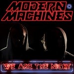 cover: Modern Machines - We Are The Night