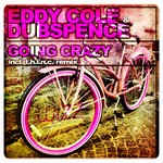 cover: Cole, Eddy|Dubspence - Going Crazy