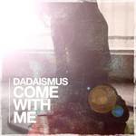 cover: Dadaismus - Come With Me