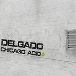 cover: Delgado - Chicago Acid