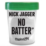 cover: Nick Jagger - No Batter EP