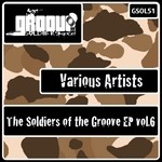 cover: Atergam|Black Swan|Dwight Glove|Humberto Plaza|Rey, Mark & Jefone - The Soldiers Of The Groove EP Vol6