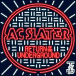 cover: Ac Slater - Return Of The Underground