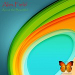 cover: Alex Field - About The Beautiful