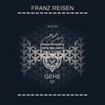 cover: Franz Reisen - Gehe EP