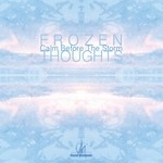 cover: Frozen Thoughts - Calm Before The Storm