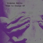 cover: Simone Gatto - Time To Change EP