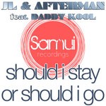 cover: Afterman|Daddy Kool|Jl - Should I Stay Or Should I Go