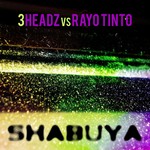 cover: 3headz|Rayo Tinto - Shabuya