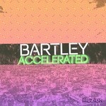 cover: Bartley - Accelerated