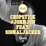 cover: Chopstick|Johnjon|Signaljacker - Roots EP