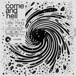 cover: Come & Hell - Little Thing