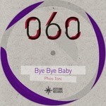 cover: Phos Toni - Bye Bye Baby