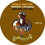 cover: Matthias Leisegang - God Save You Now (Remix Edition)