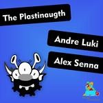 cover: Luki, Andre|Alex Senna - The Plastinaugth