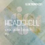 cover: Headshell - Crocodile Beach EP