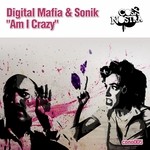 cover: Digital Mafia|Sonik - Am I Crazy