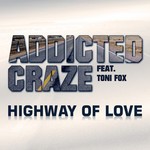 cover: Addicted Craze|Toni Fox - Highway of Love