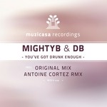 cover: Mightyb|Db - You've Got Drunk Enough