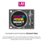 cover: Richard Yates - What Is House Music? Volume 1