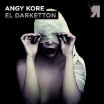 cover: Angy Kore - El Darketton