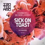 cover: Schuhmacher|Balthazar|Jackrock - Sick On Toast