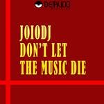 cover: Joiodj - Don't Let The Music Die