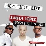 cover: Lopez, Sasha|Tony T|Big Ali - Beautiful Life