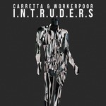 cover: Carretta, David|Workerpoor - INTRUDERS