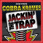 cover: Cobra Krames - Jackin' The Trap