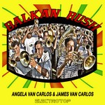 cover: Van Carlos, Angela|James Van Carlos - Balkan Rush