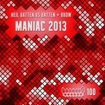 cover: Batten, Neil|Batten & Brow - Maniac 2013