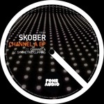 cover: Skober - Channel A EP