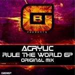 cover: Acrylic - Rule The World EP