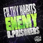 cover: Filthy Habits - Enemy / Prisoners