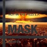 cover: Joe Lama & Kris Lama - Not In The Pills EP