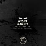 cover: Night Bandit - This Just In