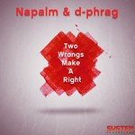 cover: Napalm & D-phrag - Two Wrongs Make A Right