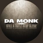 cover: Da Monk - Still A Trifle In My Sleeve