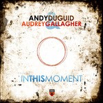 cover: Audrey Gallagher|Duguid, Andy - In This Moment